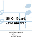 Git On Board, Little Children