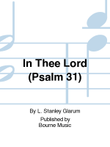 In Thee Lord (Psalm 31)
