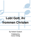 Lobt Gott, ihr frommen Christen