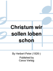 Christum wir sollen loben schon