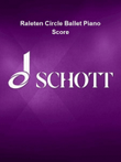 Raleten Circle Ballet Piano Score