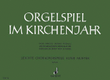 Orgelspiel im Kirchenjahr 1 – Band 1