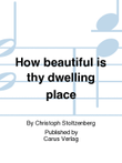 How beautiful is thy dwelling place (Wie lieblich sind deine Wohnungen)