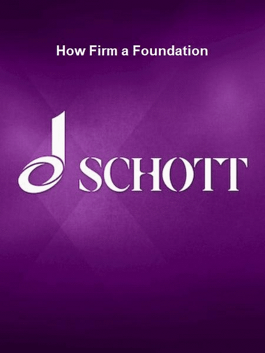 How Firm a Foundation