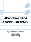 Abenteuer der 4 Stadtmusikanten
