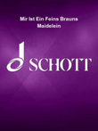 Mir Ist Ein Feins Brauns Maidelein