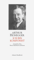 Honegger A Ich Bin Komponist - Gespraeche