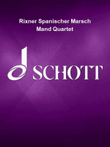 Rixner Spanischer Marsch Mand Quartet