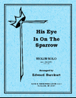 His Eye Is On The Sparrow
