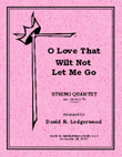 O Love That Will Not Let Me Go