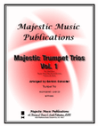 Majestic Trumpet Trios, Vol. 1