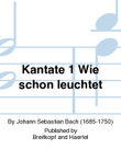 Cantata BWV 1 “All glorious doth the Day-Star shine”