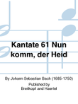 Cantata BWV 61 “Come, Redeemer of our race” mini preview