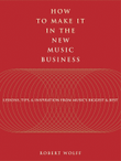 How to Make It in the New Music Business