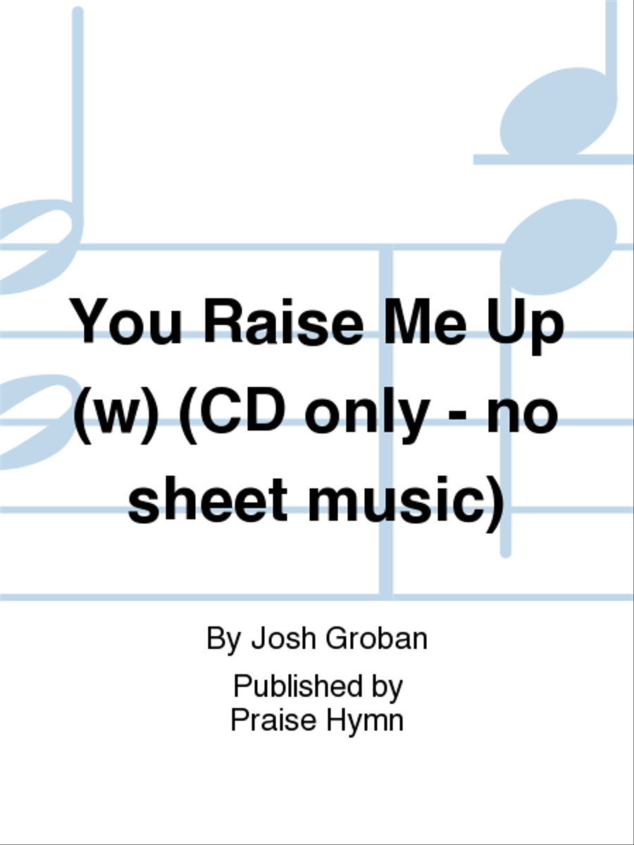 You Raise Me Up (w) (CD only - no sheet music) scores gallery preview page 1