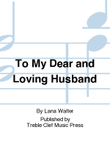 To My Dear and Loving Husband