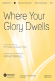 Where Your Glory Dwells - Anthem