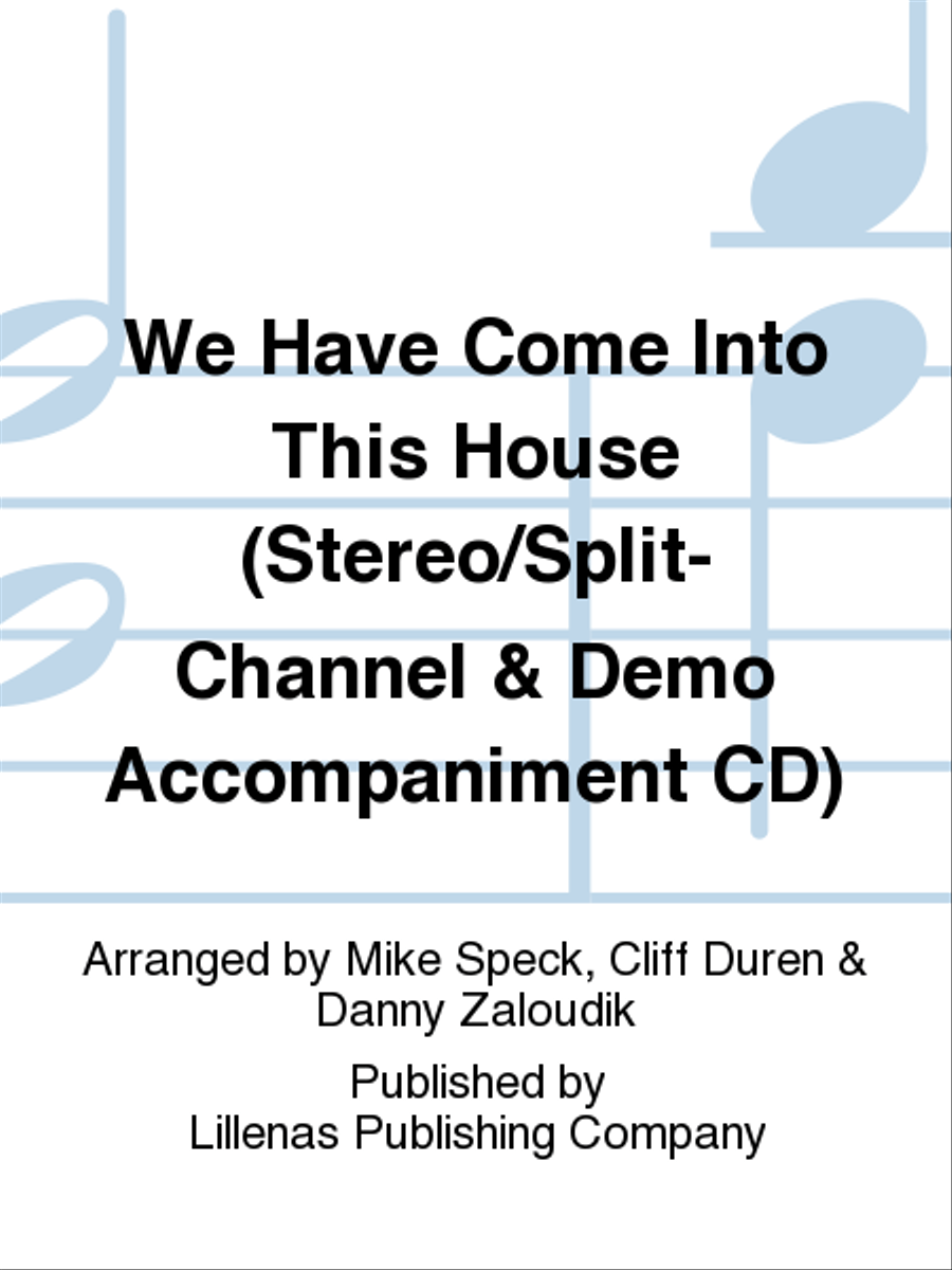 We Have Come Into This House (Stereo/Split-Channel & Demo Accompaniment CD) 4-Part scores gallery preview page 1