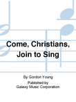 Come, Christians, Join to Sing