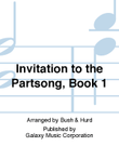 Invitation to the Partsong, Book 1 (Rounds & Catches)