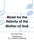 Six Marian Motets: 2. Motet for the Nativity of the Mother of God
