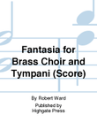 Fantasia for Brass Choir and Tympani