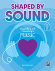 Shaped by Sound