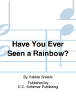 Have You Ever Seen a Rainbow?