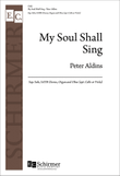 My Soul Shall Sing (Choral Score)