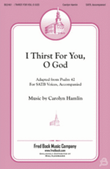 I Thirst for You, O God