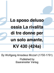 Lo sposo deluso ossia La rivalità di tre donne per un solo amante, KV 430 (424a)