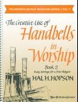 Creative Use of Handbells in Worship Bk 2 (Vol. 7)