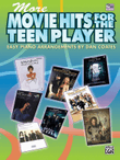More Movie Hits for the Teen Player (Easy Piano)