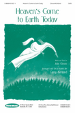 Heaven's Come to Earth Today - CD ChoralTrax