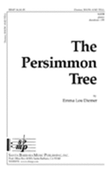 The Persimmon Tree - SATB Octavo
