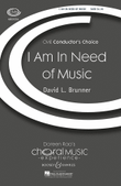 I Am in Need of Music