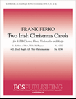 Two Irish Christmas Carols: 2. Good People All, This Christmastime