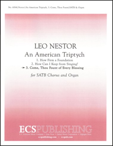 An American Triptych: 3. Come, Thou Fount of Every Blessing