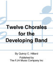 Twelve Chorales for the Developing Band