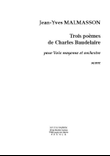 Trois Melodies sur des Poemes de Baudelaire