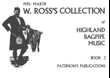 W. Ross's Collection of Highland Bagpipe Music