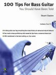 100 Tips for Bass Guitar You Should Have Been Told