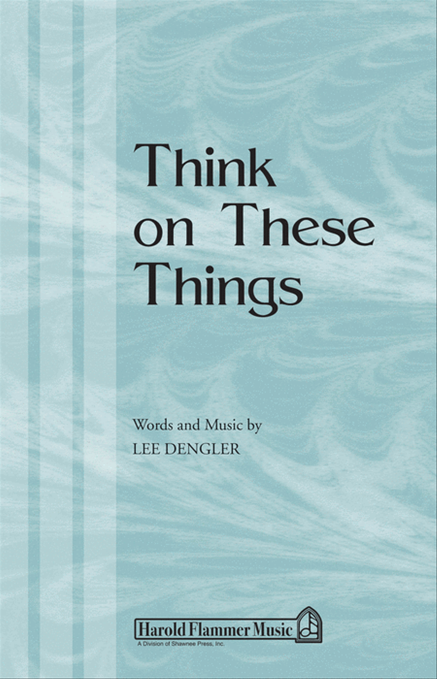 Think on These Things Think on These Things 4-Part scores gallery preview page 1