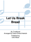 Let Us Break Bread