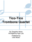 Tico-Tico Trombone Quartet