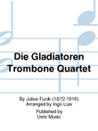 Die Gladiatoren Trombone Quartet