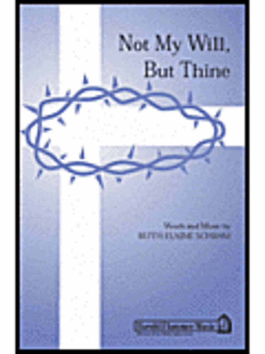 Not My Will But Thine Not My Will But Thine 4-Part scores gallery preview page 1