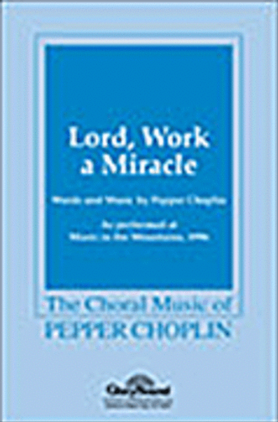 Lord, Work a Miracle Lord, Work a Miracle 4-Part scores gallery preview page 1