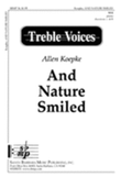 And Nature Smiled - SSA Octavo