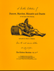 A Further Collection of Dances. Marches, Minuetts & Duetts of the Later 18th Century